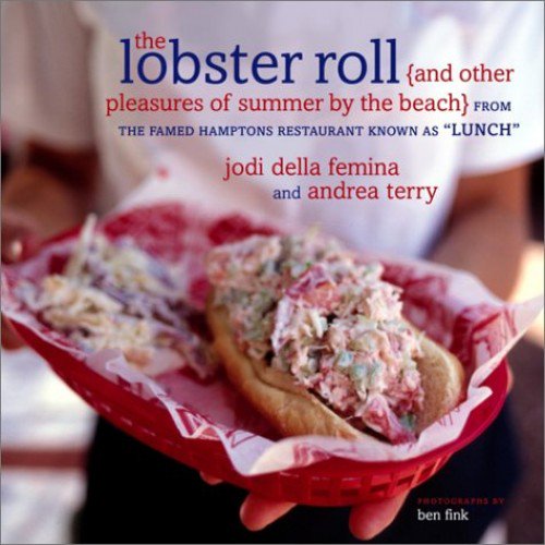 Pre-Owned The Lobster Roll: {And Other Pleasures of Summer by the Beach} (Hardcover) 1400045843 9781400045846