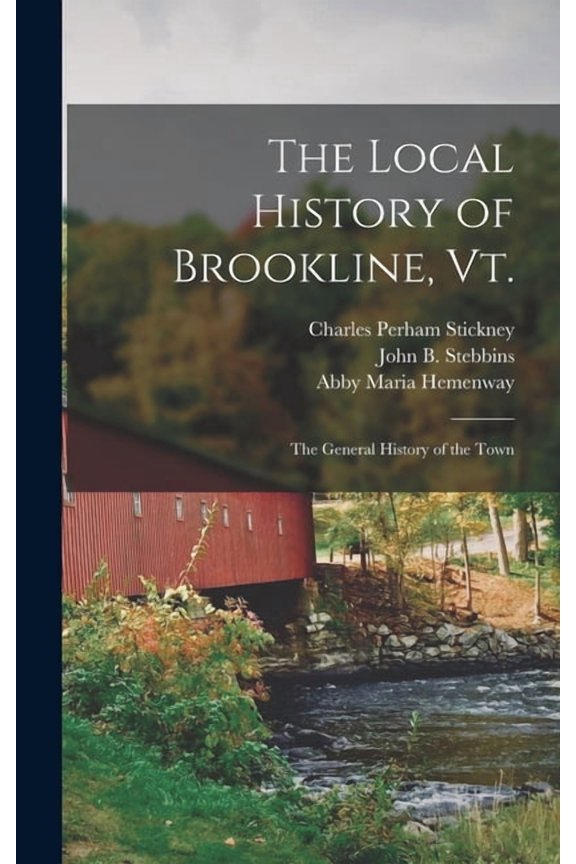 The Local History of Brookline, Vt. (Hardcover)