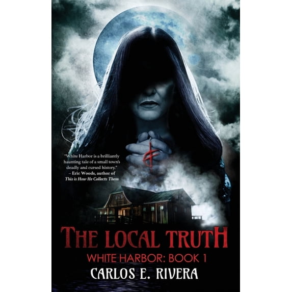 The Local Truth: White Harbor: Book 1, (Paperback)