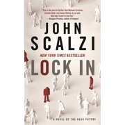The Lock In Series Lock In A Novel of the Near Future Series #1 Paperback