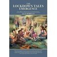 thumbnail image 1 of The Lockdown Tales - Emergence: Fear, Birth, Forgiveness and Other Stories, (Paperback), 1 of 1