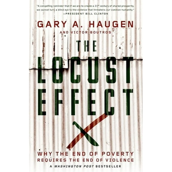 Pre-Owned The Locust Effect: Why the End of Poverty Requires the End of Violence (Paperback) 0190229268 9780190229269