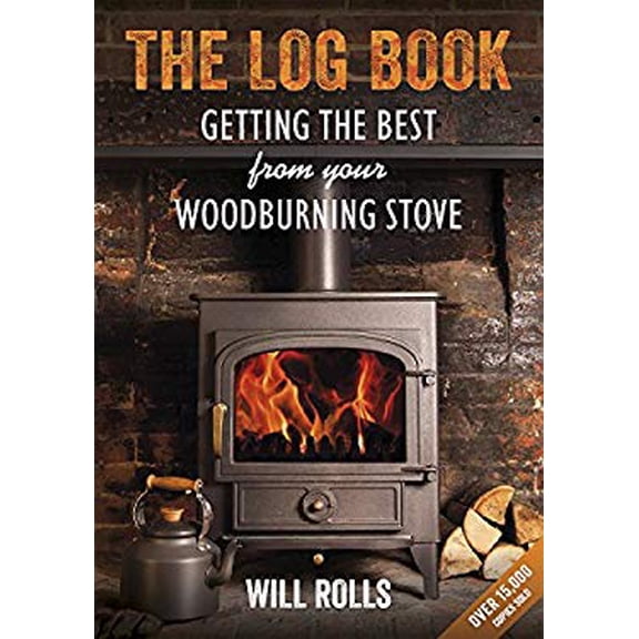 Pre-Owned The Log Book: Getting the Best from Your Woodburning Stove (Paperback) 1856231577 9781856231572