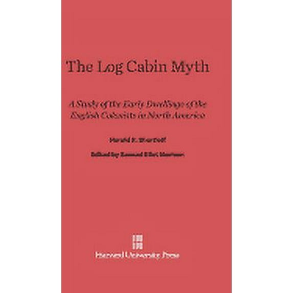 The Log Cabin Myth (Hardcover)