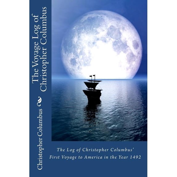 The Log of Christopher Columbus' First Voyage to America in the Year 1492 (Paperback)