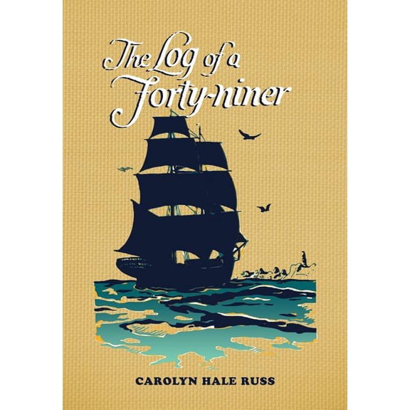 The Log of a Forty-Niner