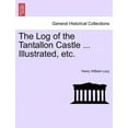 thumbnail image 1 of The Log of the Tantallon Castle ... Illustrated, Etc. (Paperback), 1 of 1