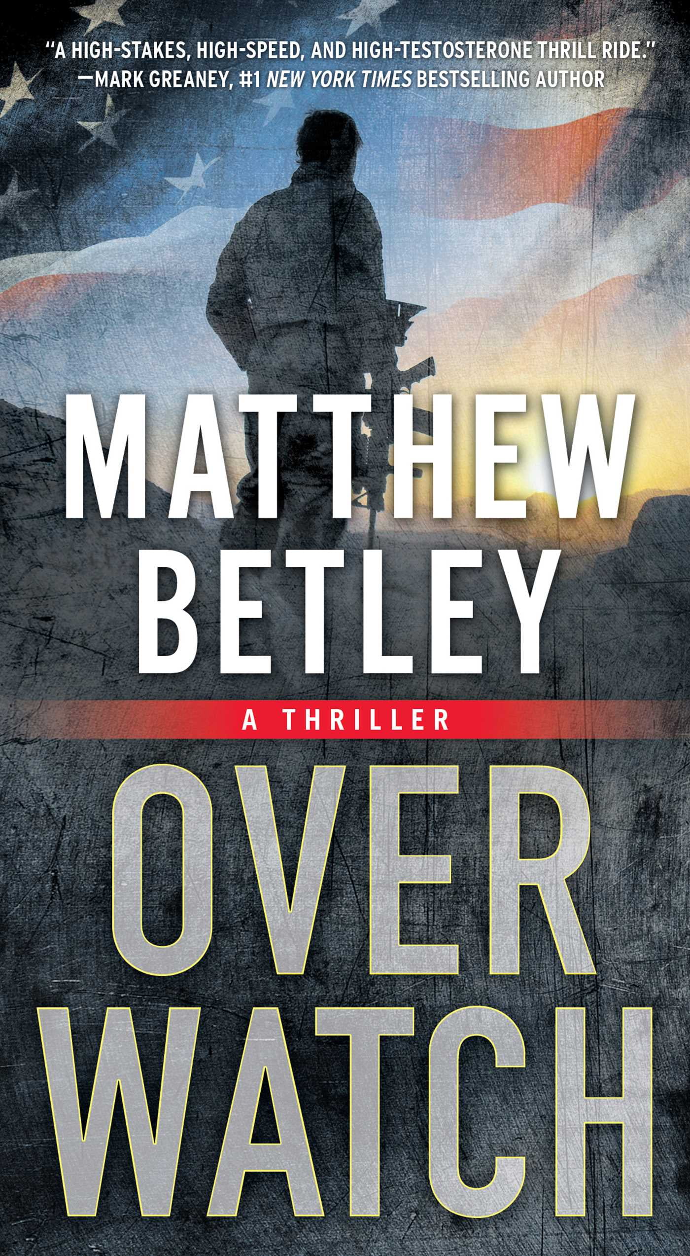 MATTHEW BETLEY The Logan West Thrillers: Overwatch : A Thriller (Series #1) (Paperback)