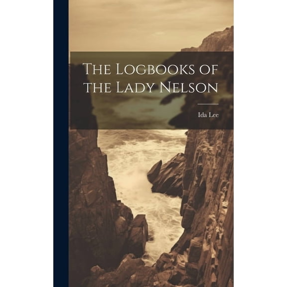 The Logbooks of the Lady Nelson (Hardcover)