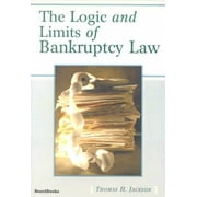 THOMAS JACKSON The Logic and Limits of Bankruptcy Law