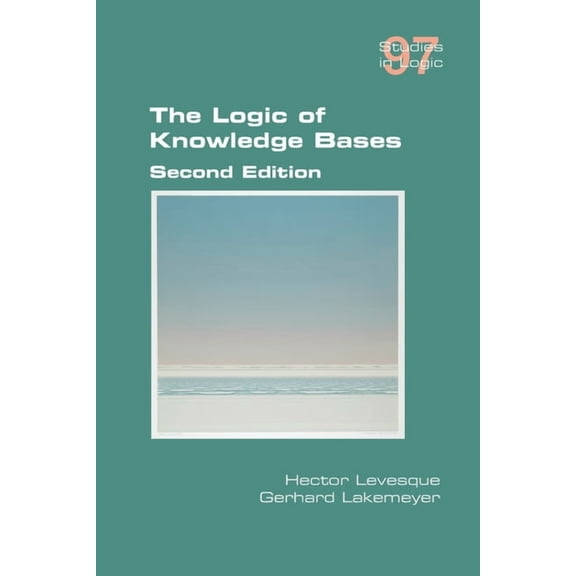 The Logic of Knowledge Bases, (Paperback)
