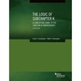 thumbnail image 1 of Pre-Owned The Logic of Subchapter K, A Conceptual Guide to the Taxation of Partnerships (Coursebook), 9781634604727, Paperback, 5, 1 of 1