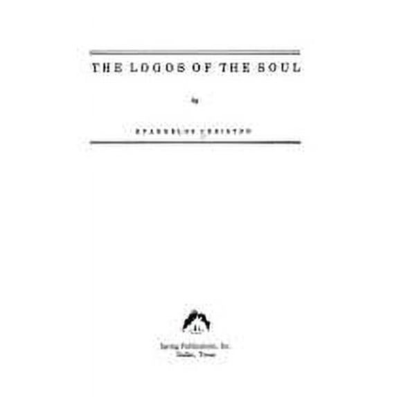 Pre-Owned The Logos of the Soul (Dunquin Series), 9780882142029, 088214202X, Paperback,