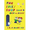 thumbnail image 1 of The Lolly Shop The Lolly Shop Book 2: Dex the Bilby, Book 2, (Paperback), 1 of 1