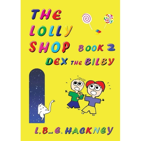 The Lolly Shop The Lolly Shop Book 2: Dex the Bilby, Book 2, (Paperback)