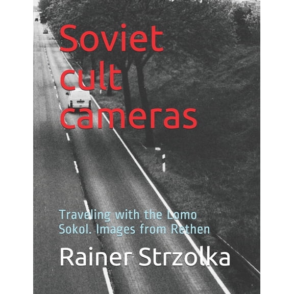 The Lomographic Library. Galerie Fr Kul Soviet cult cameras: Traveling with the Lomo Sokol. Images from Rethen, Book 46, (Paperback)