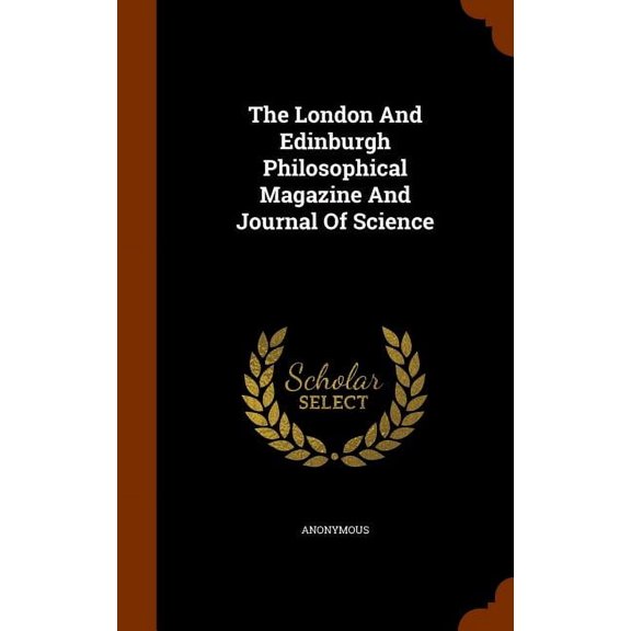 The London and Edinburgh Philosophical Magazine and Journal of Science