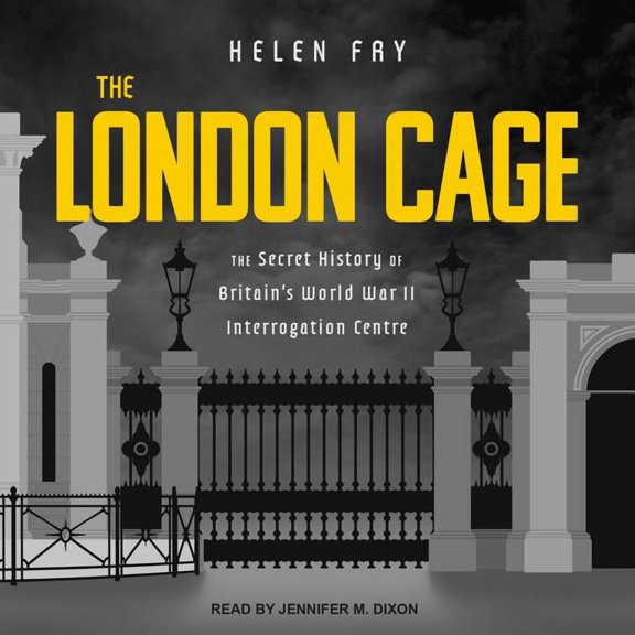 The London Cage (Audiobook)