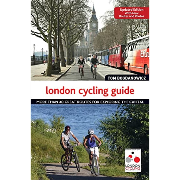 Pre-Owned London Cycling Guide, Updated Edition: More Than 40 Great Routes for Exploring the Capital (Paperback) 1504800192 9781504800198