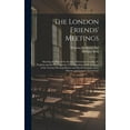 thumbnail image 1 of The London Friends' Meetings (Hardcover), 1 of 1