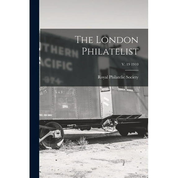 The London Philatelist; v. 19 1910 (Paperback)