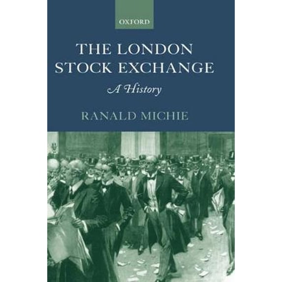 Pre-Owned The London Stock Exchange: A History (Hardcover) by Ranald Michie