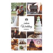 The London Wedding Workbook Make It Meaningful, Make It Yours, Make It Happen, Paperback