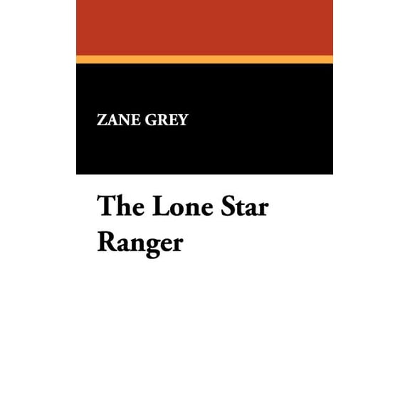 The Lone Star Ranger, (Hardcover)