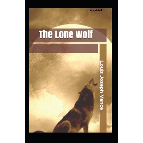 The Lone Wolf annotated (Paperback)