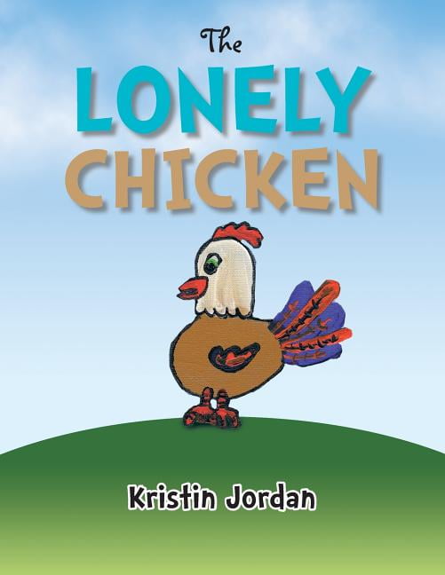 The Lonely Chicken (Paperback)