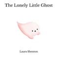 thumbnail image 1 of The Lonely Little Ghost, (Paperback), 1 of 1