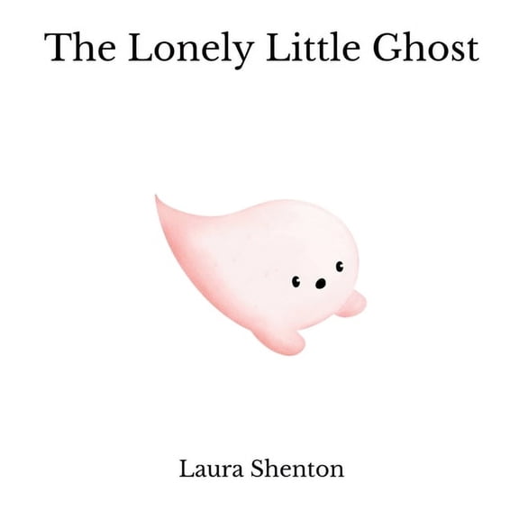 The Lonely Little Ghost, (Paperback)