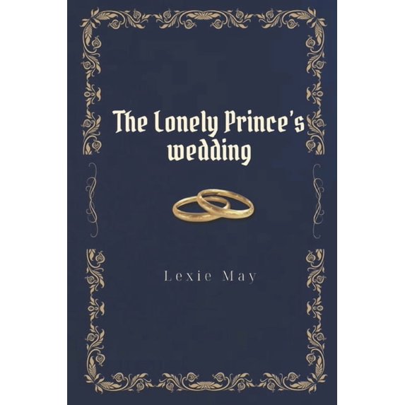 The Lonely Prince's Wedding, (Paperback)