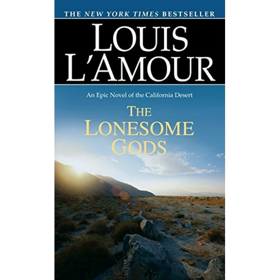 Pre-Owned The Lonesome Gods: An Epic Novel of the California Desert (Louis L'Amour's Lost Treasures) (Paperback) 0553275186