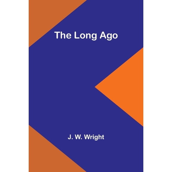 The Long Ago, (Paperback)