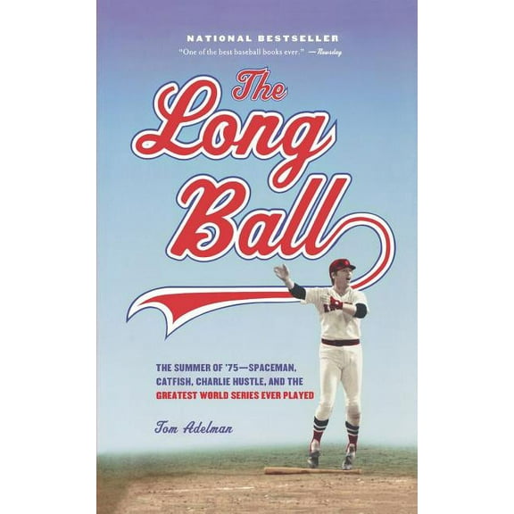 The Long Ball: The Summer of '75 -- Spaceman, Catfish, Charlie Hustle, and the Greatest World Series Ever Played, (Paperback)