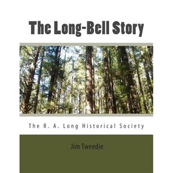 The Long-Bell Story (Paperback) by Jim Tweedie