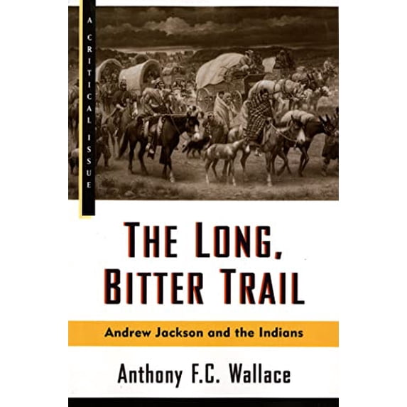 Pre-Owned The Long, Bitter Trail (Hill and Wang Critical Issues)