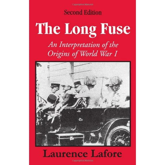 Pre-Owned The Long Fuse: An Interpretation of the Origins of World War I (Paperback) 0881339547 9780881339543