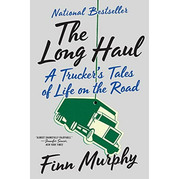 Pre-Owned The Long Haul: A Trucker's Tales of Life on the Road