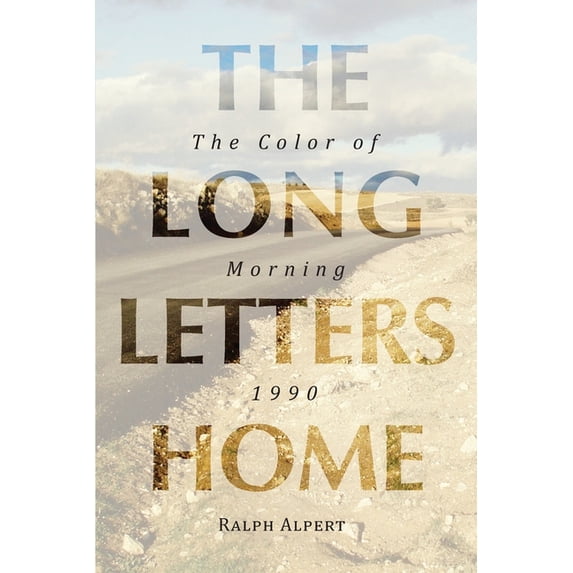 The Long Letters Home: The Color of Morning 1990 (BW), (Paperback)