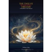 The Long Night The Twelve Warning Dreams A Buddhist Crisis Manual, Book 3, Paperback