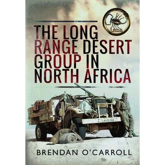 The Long Range Desert Group in North Africa, (Paperback)