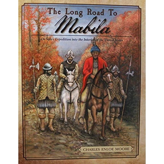 Pre-Owned The Long Road To mabila - DeSoto's Expedition into the Interior of United States Paperback