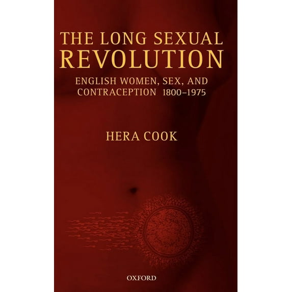 The Long Sexual Revolution, (Hardcover)