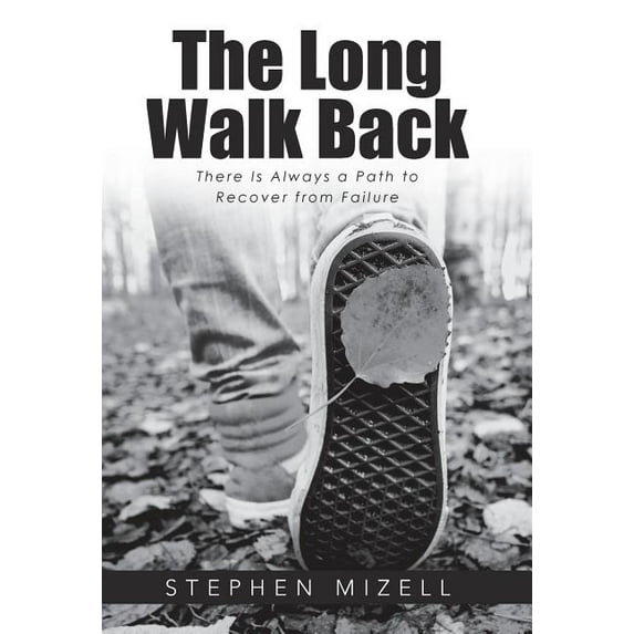 The Long Walk Back: There Is Always a Path to Recover from Failure