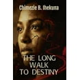 thumbnail image 1 of The Long Walk To Destiny, (Paperback), 1 of 1