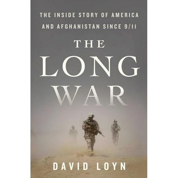 The Long War: The Inside Story of America and Afghanistan Since 9/11, (Hardcover)