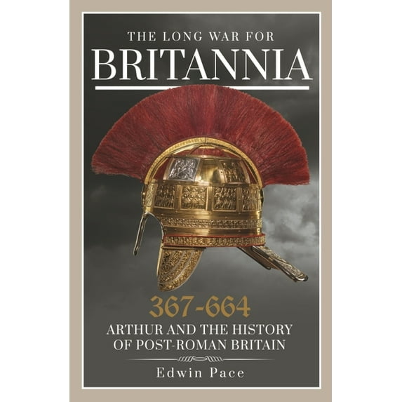 The Long War for Britannia 367-664 (Hardcover)