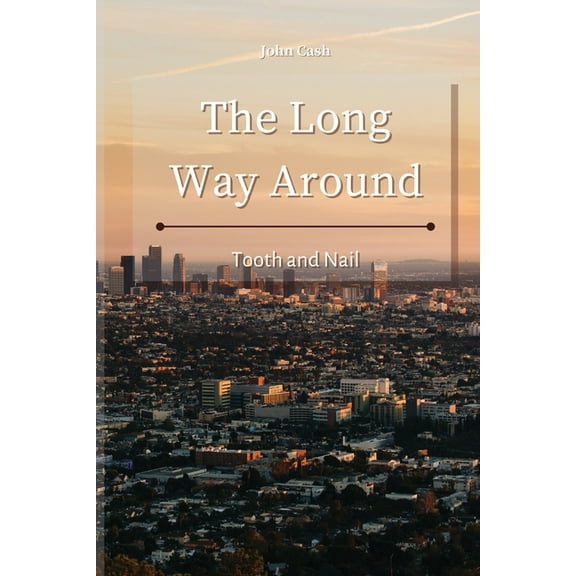 The Long Way Around: Tooth and Nail, (Paperback)